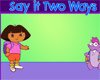 Say it two ways